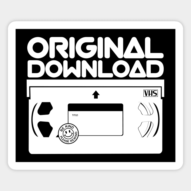 Original Download - VHS T-Shirt Magnet by LeftWingPropaganda